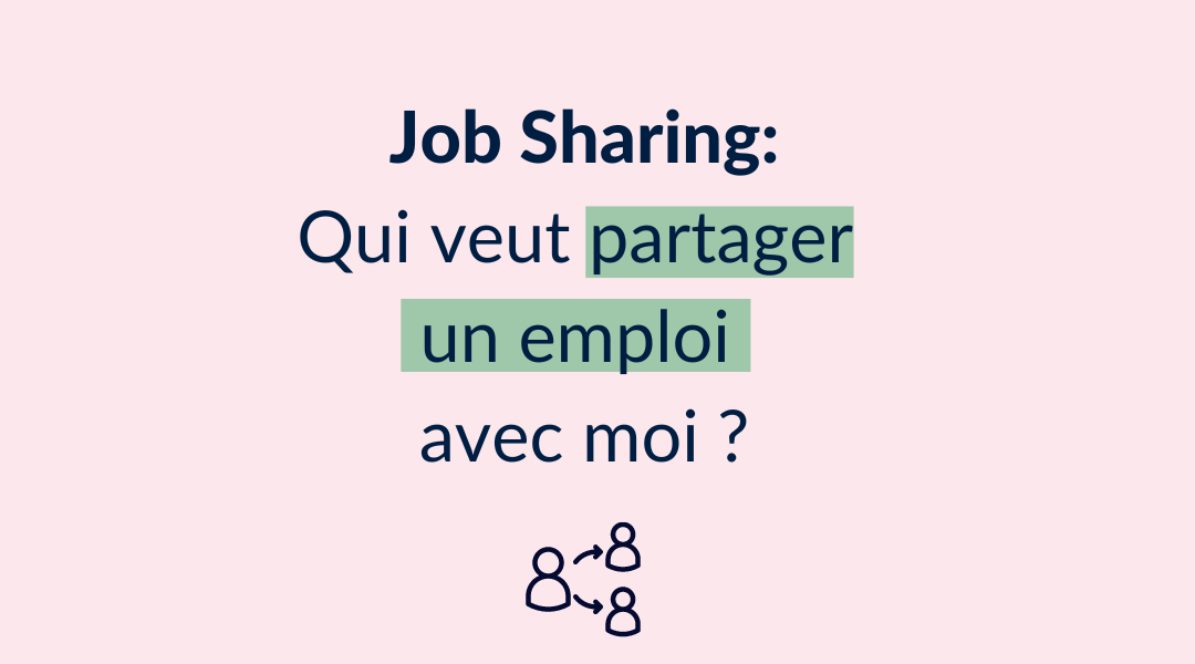 Job Sharing: Qui veut partager un emploi avec moi?