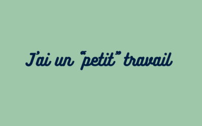 Un « petit » travail
