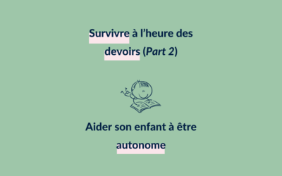 Comment aider son enfant à être autonome au moment des devoirs ?