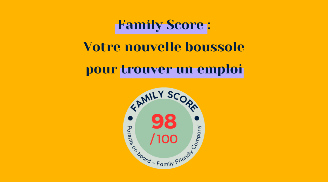 Family Score, votre nouvelle boussole pour trouver un emploi.