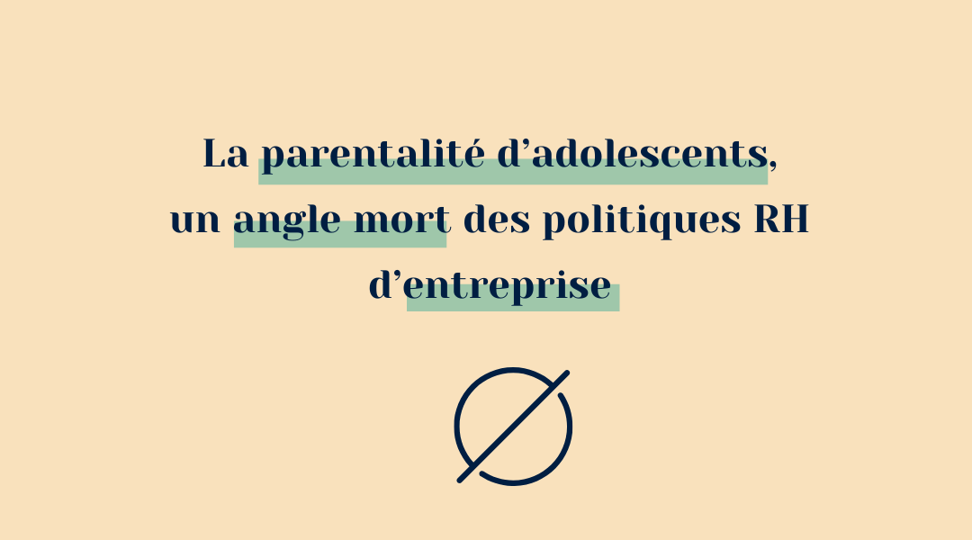 la parentalité d'adolescents et le soutien en entreprise